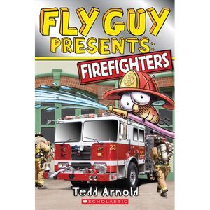 Fly Guy Presents: Firefighters (Scholastic Reader, Level 2) -- Tedd Arnold